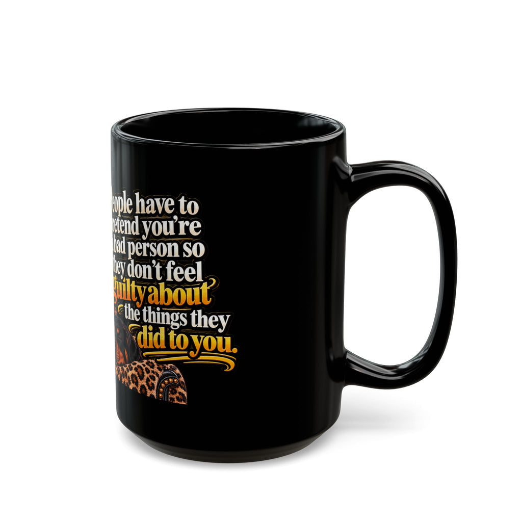 Black Coffee Mug — "People Have to Pretend You're a Bad Person" Bold Leopard Graphic (11oz, 15oz)