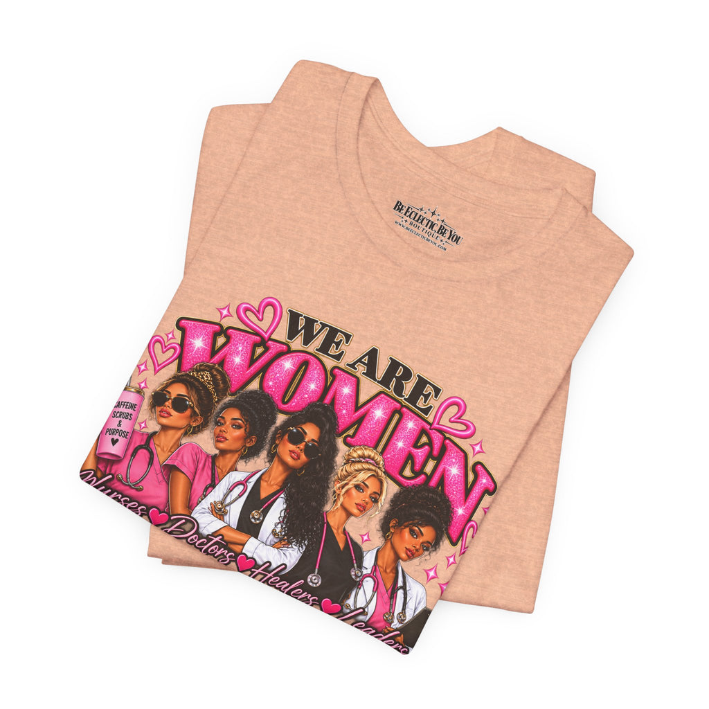 We Are Women Empowerment Graphic T-Shirt