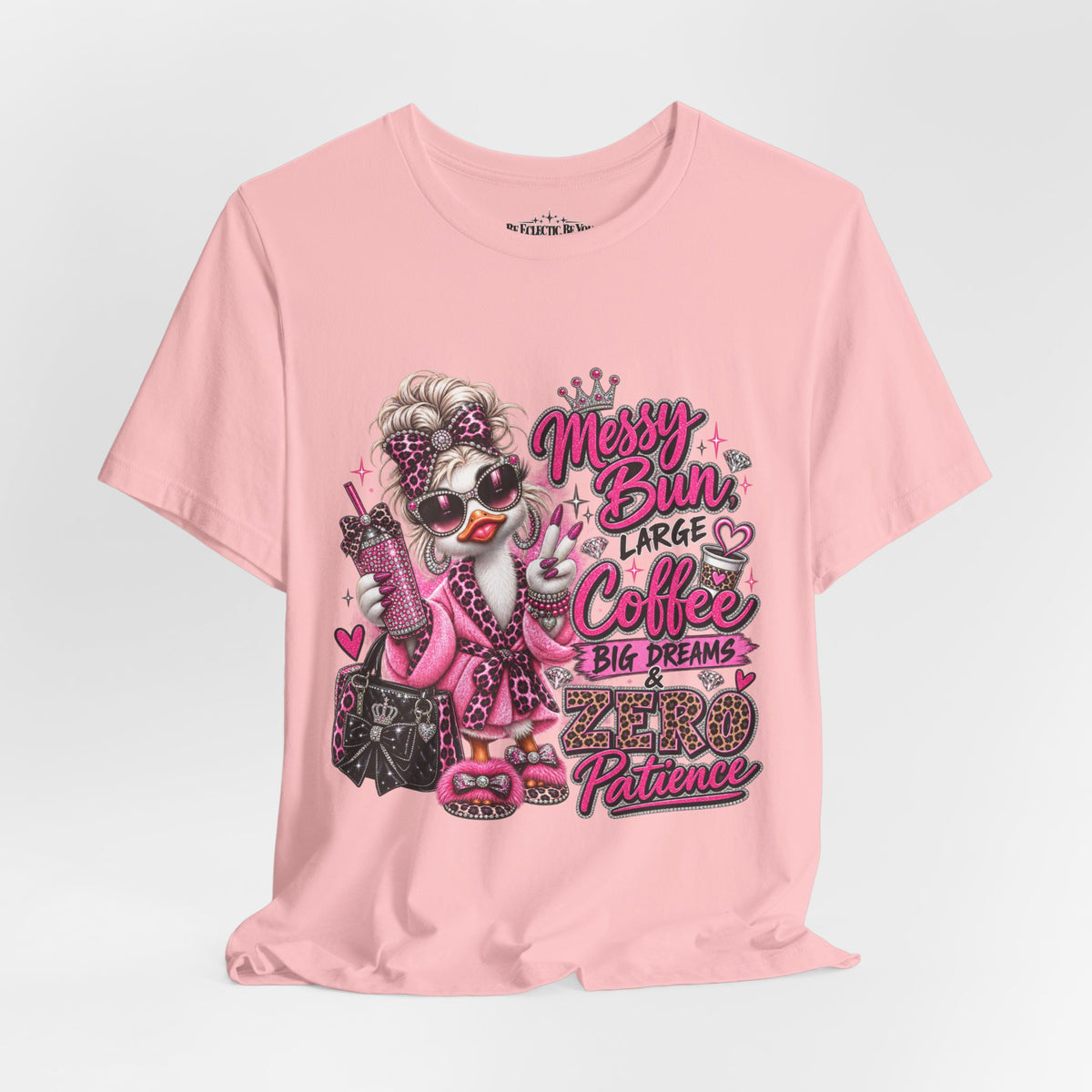 Messy Bun Coffee Big Dreams Pink Glam T-Shirt