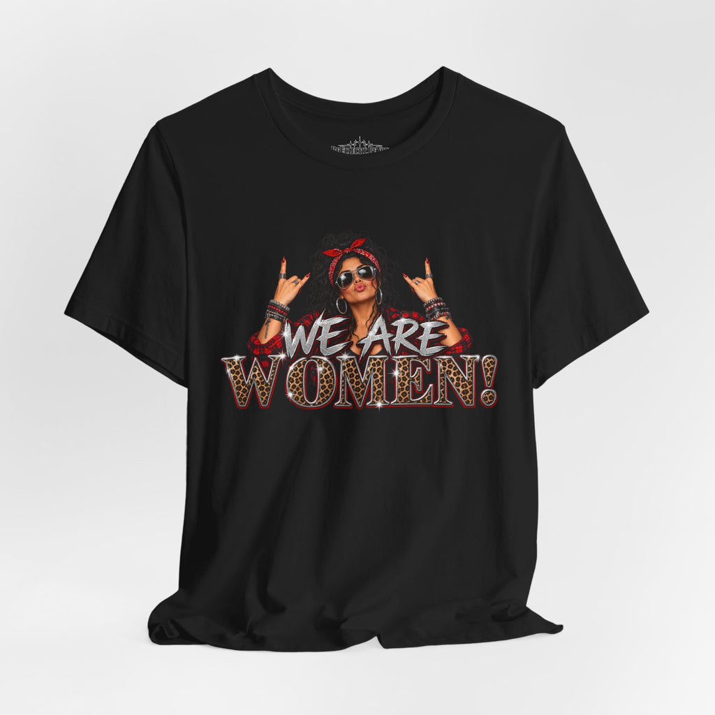 We Are Women Empowerment T-Shirt