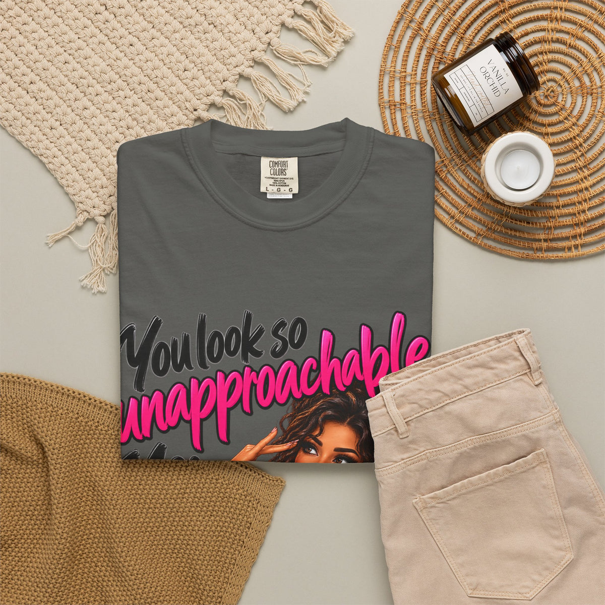 You Look So Unapproachable T-Shirt — Sassy Graphic Tee for Confident Women