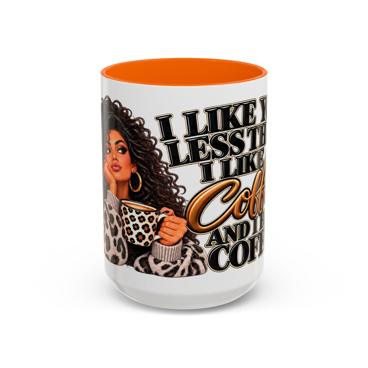“I Like You Less Than I Like Coffee” Mug