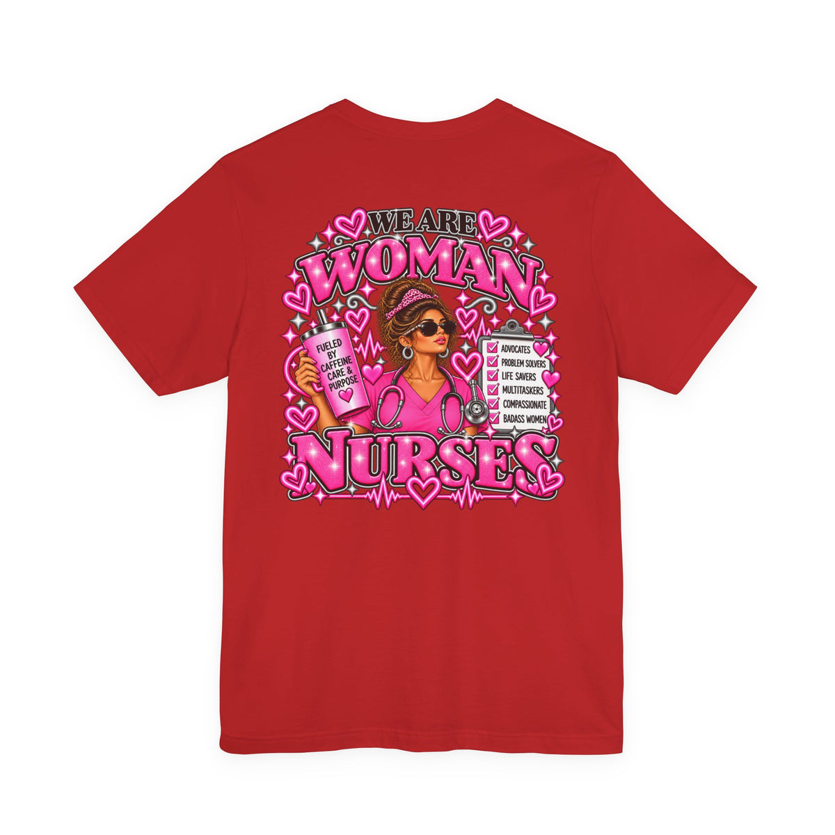 We Are Women Nurses Graphic Tee