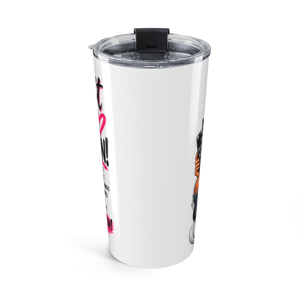 20oz Insulated Tumbler - "We Don't Need Permission" Sassy Girl Design