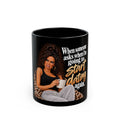 11oz/15oz Black Mug — Funny Sassy Quote "When someone asks when I’m going to start dating again"
