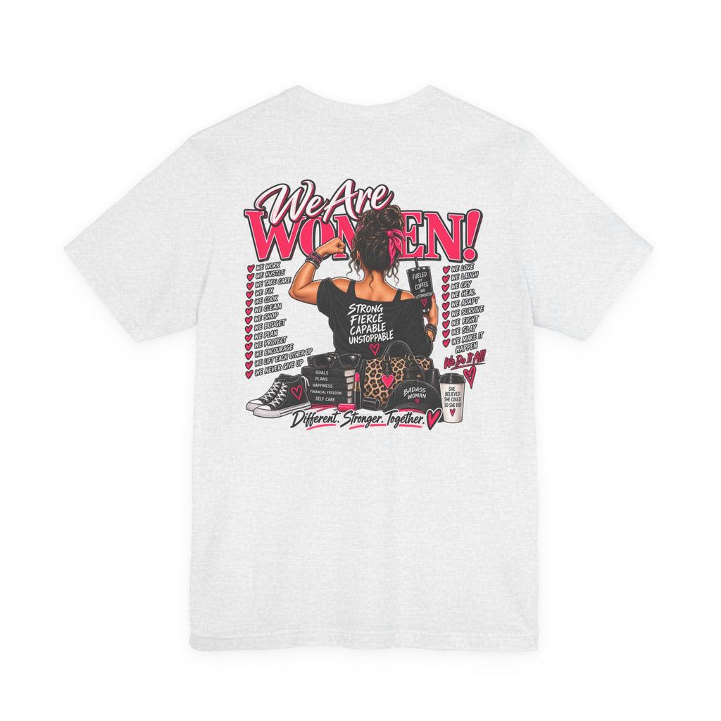 We Are Women Empowerment Graphic Tee