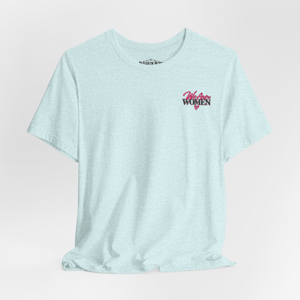 Women Supporting Women Graphic Tee