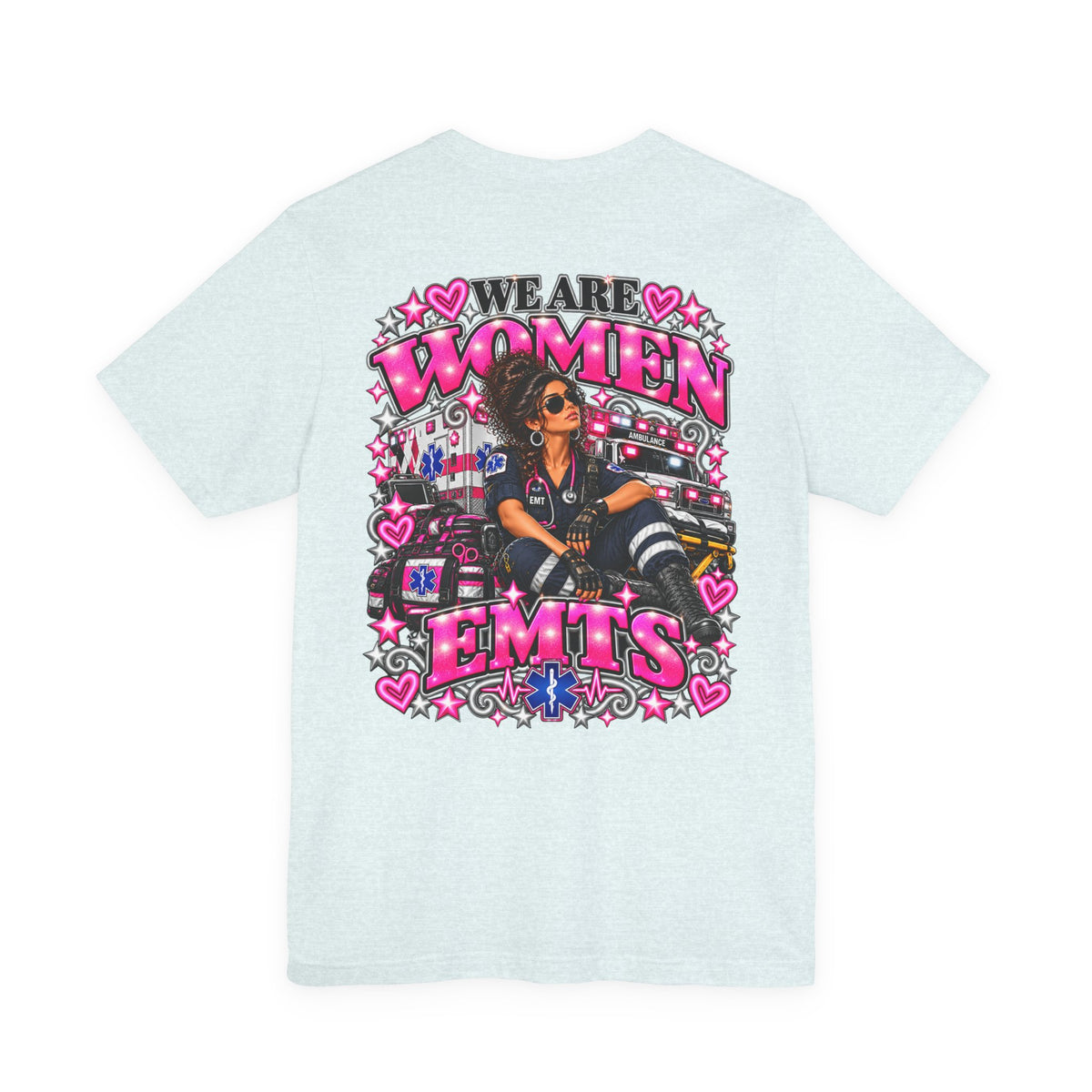 We Are Women EMTs Graphic T-Shirt