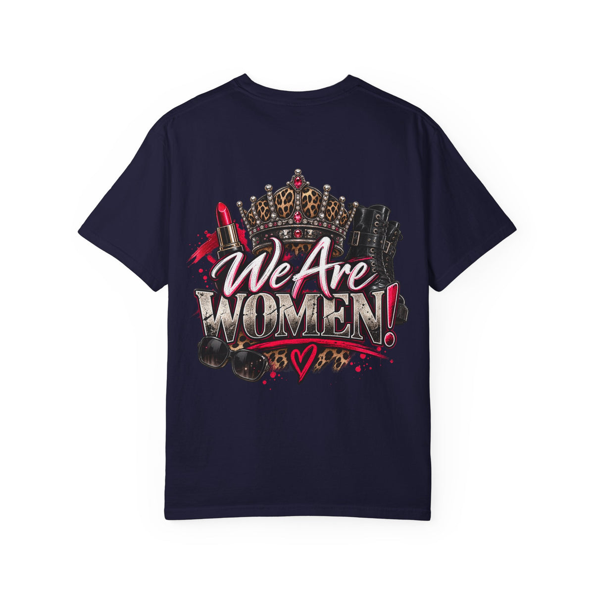We Are Women! Graphic T-Shirt — Feminist Crown & Makeup Empowerment Tee