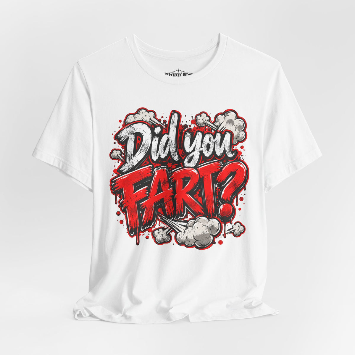 Did You Fart? Funny Humor Graphic T-Shirt
