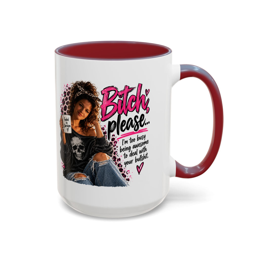Accent Coffee Mug - "Bitch Please" Funny Sassy Woman Graphic Mug (11/15oz)