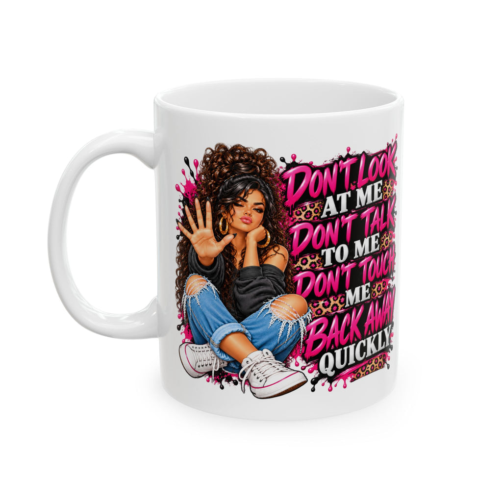 'Don't Look, Don't Talk, Don't Touch' Girl Graphic Coffee Mug (11oz/15oz)