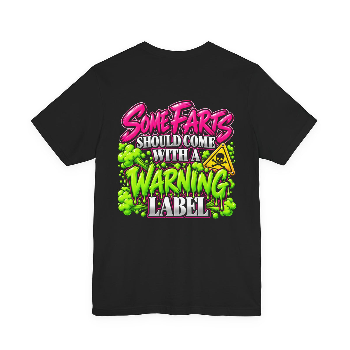 Some Farts Should Come with a Warning Label Funny Graphic Tee