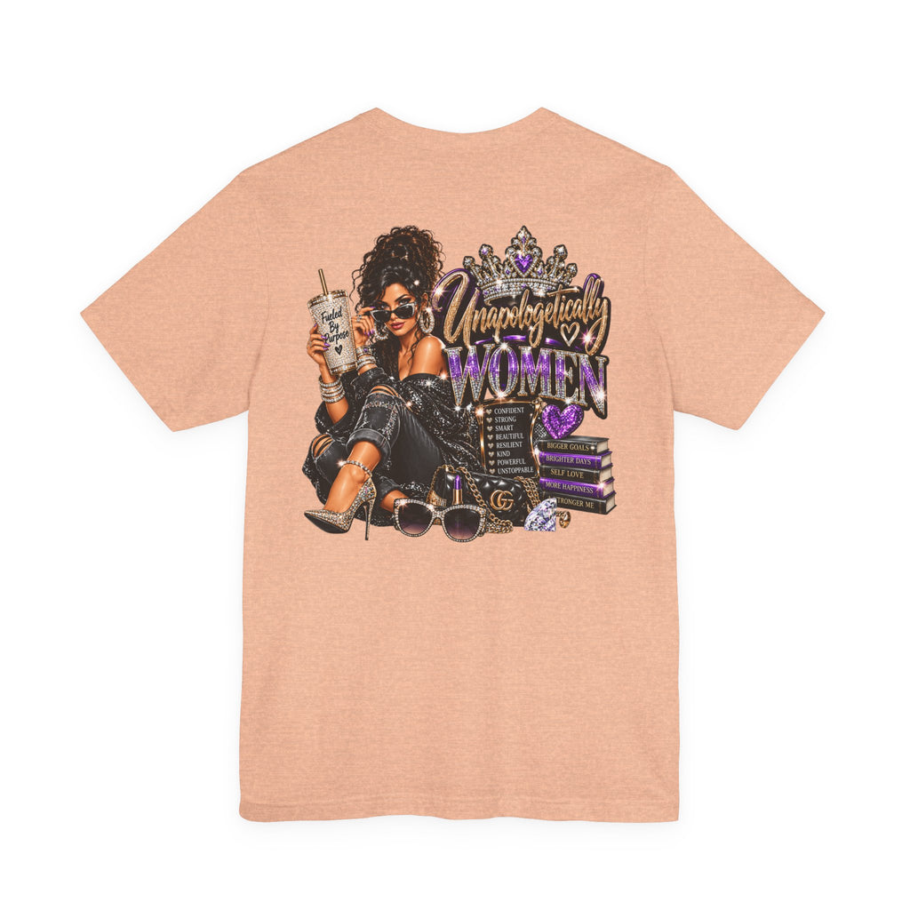 Unapologetically Women Graphic Tee
