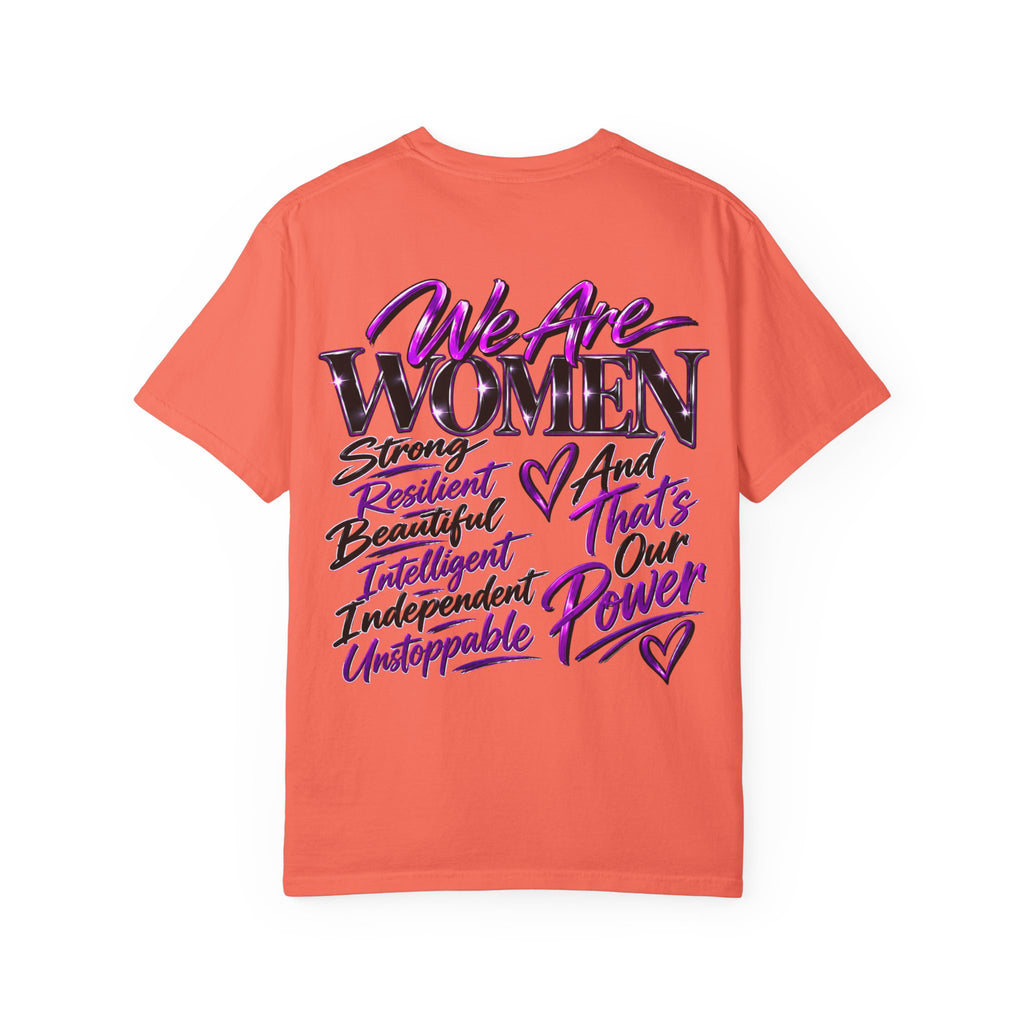 We Are Women T‑Shirt — Feminist Empowerment Graphic Tee (Strong, Resilient, Beautiful)
