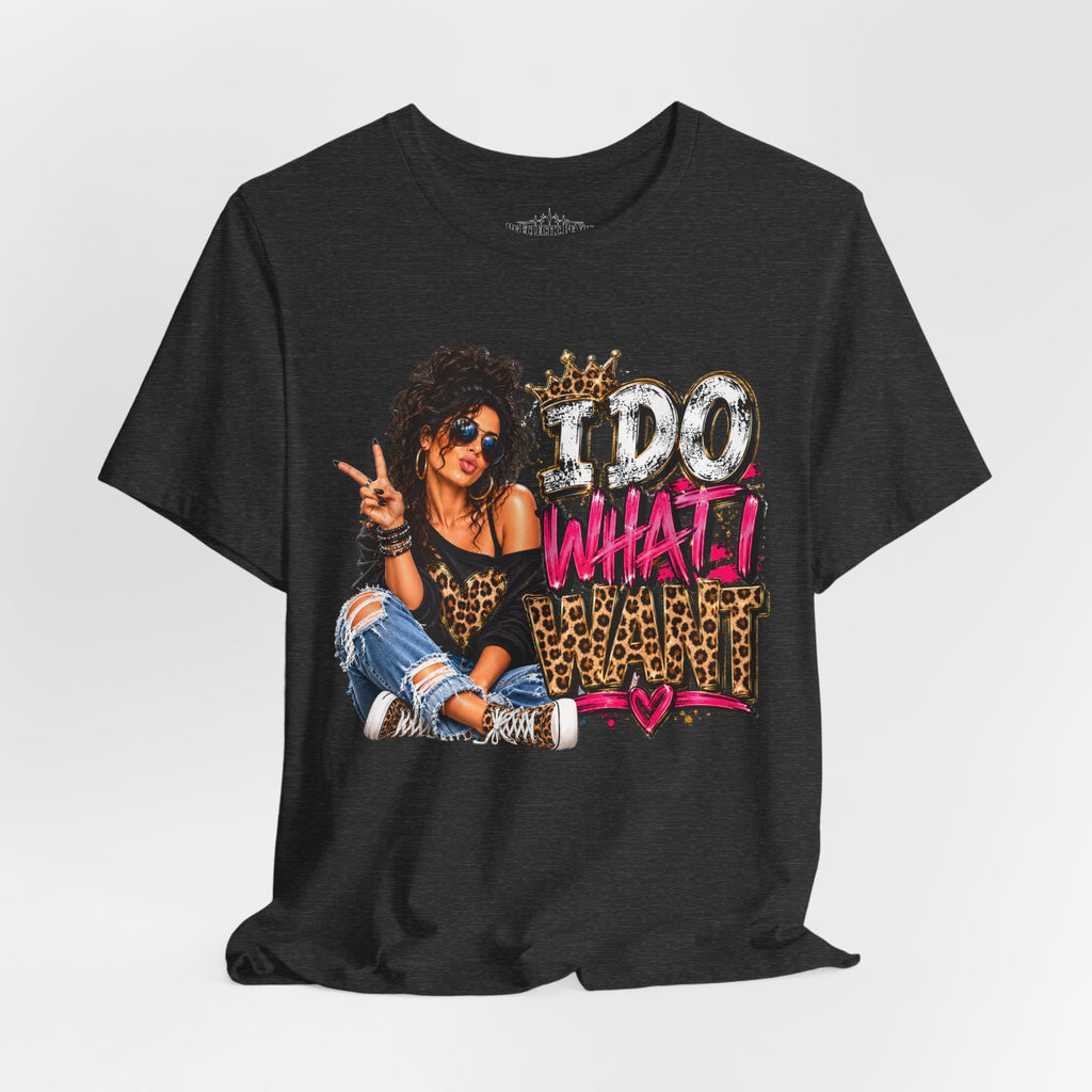 I do what I want  Graphic Tee