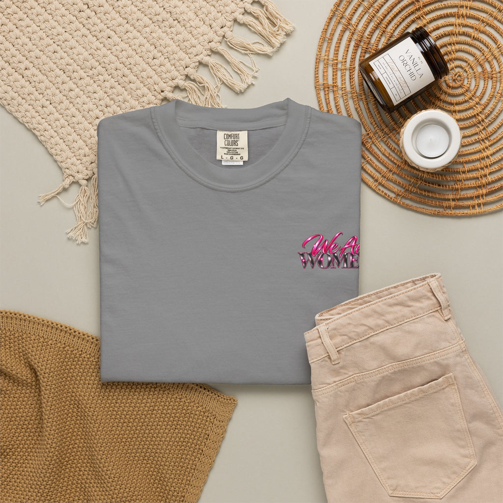 We Are Women Graphic T-Shirt — Empowering Nurses & Healthcare Ladies
