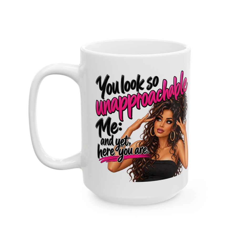 Ceramic Mug — "You Lookin' Uncomfortable? Me: Sit and Get Here Girl" Afrocentric Sassy Coffee Mug (11oz, 15oz)