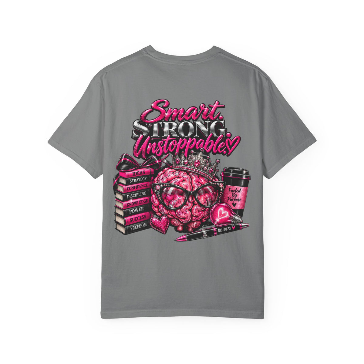 Smart Strong Unstoppable Brain T-Shirt — Inspirational Women's Empowerment Tee
