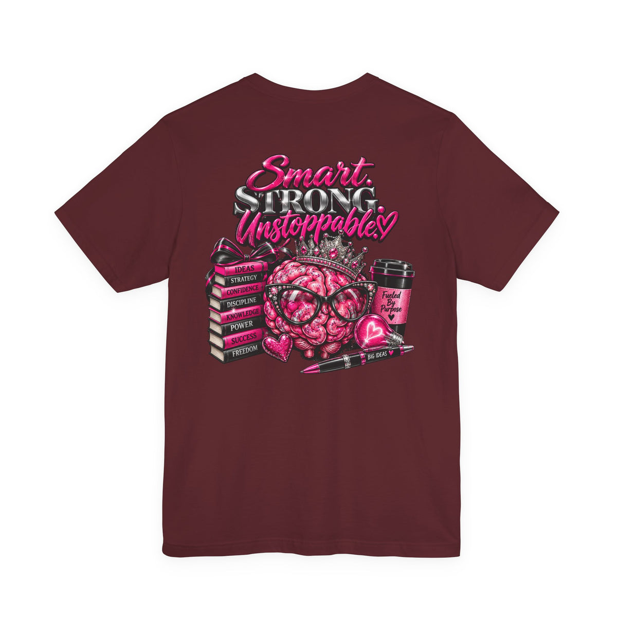 Smart and Unstoppable Women Graphic T-Shirt