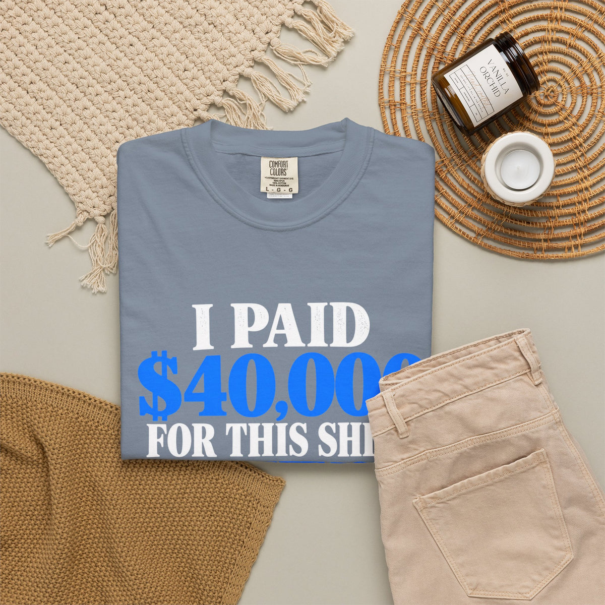 I Paid 40,000 For This Shirt T-Shirt — Funny Statement Graphic Tee