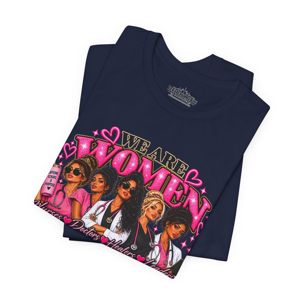 We Are Women Empowerment Graphic T-Shirt