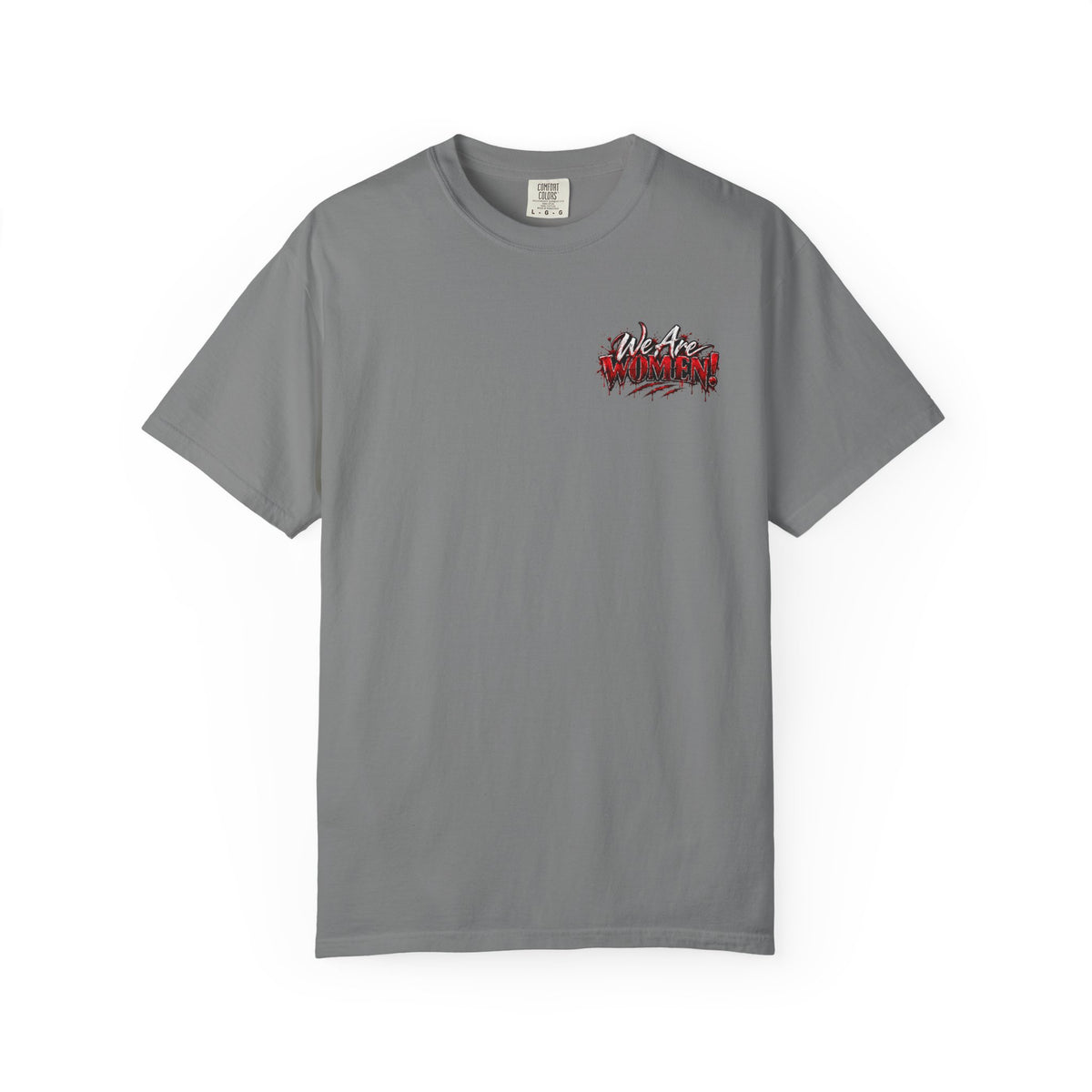 We Are Women T-Shirt — Funny Zombie Apocalypse Shirt with Ketchup Packets