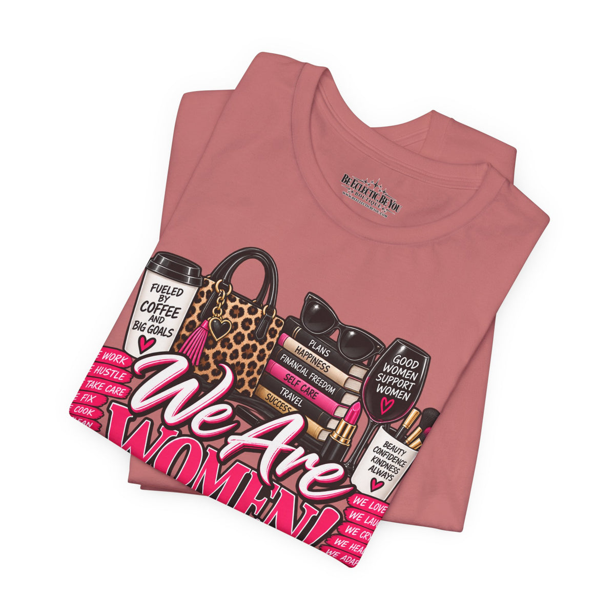 We Are Women Empowerment Graphic T-Shirt