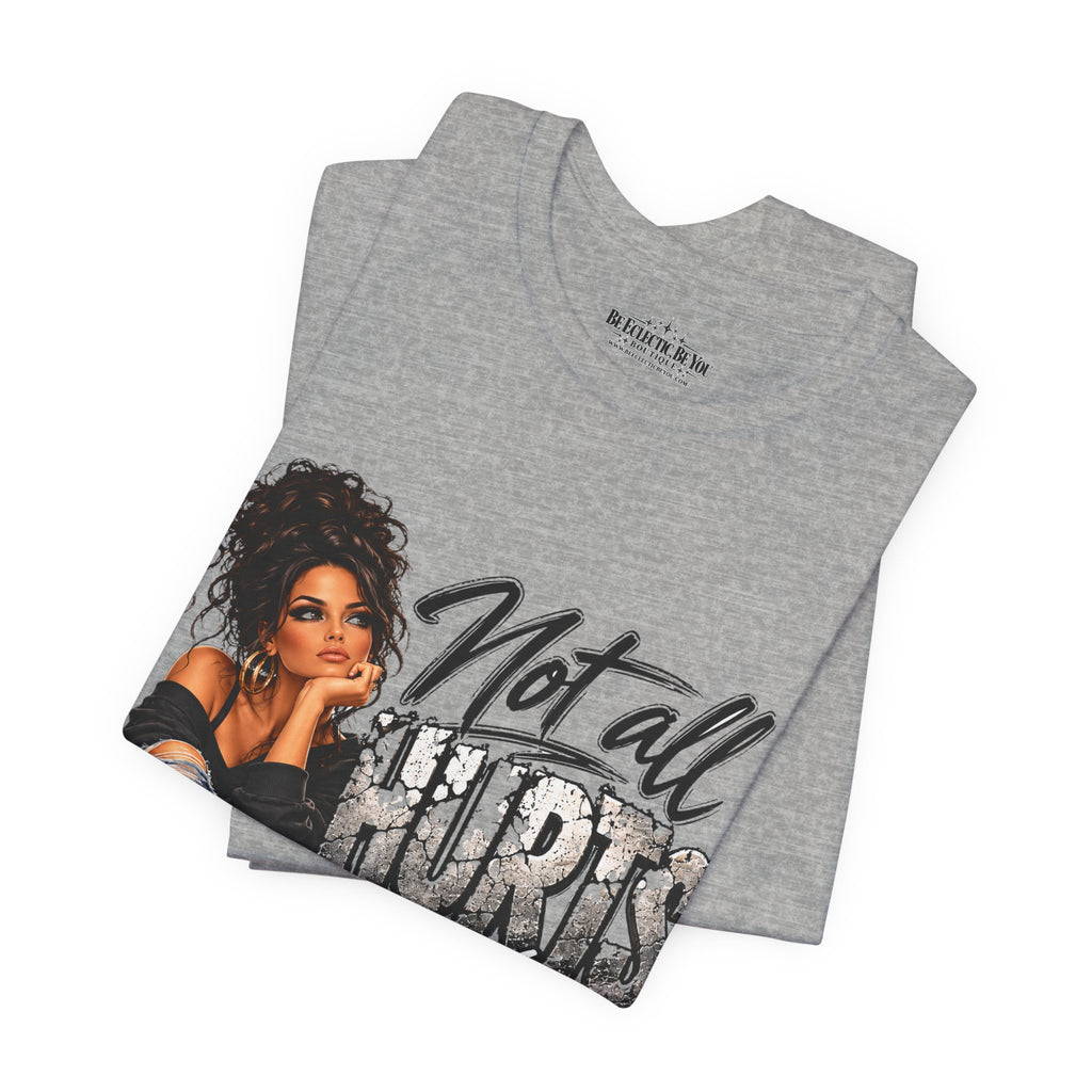 Not All Hurts Can Be Photographed Graphic T-Shirt