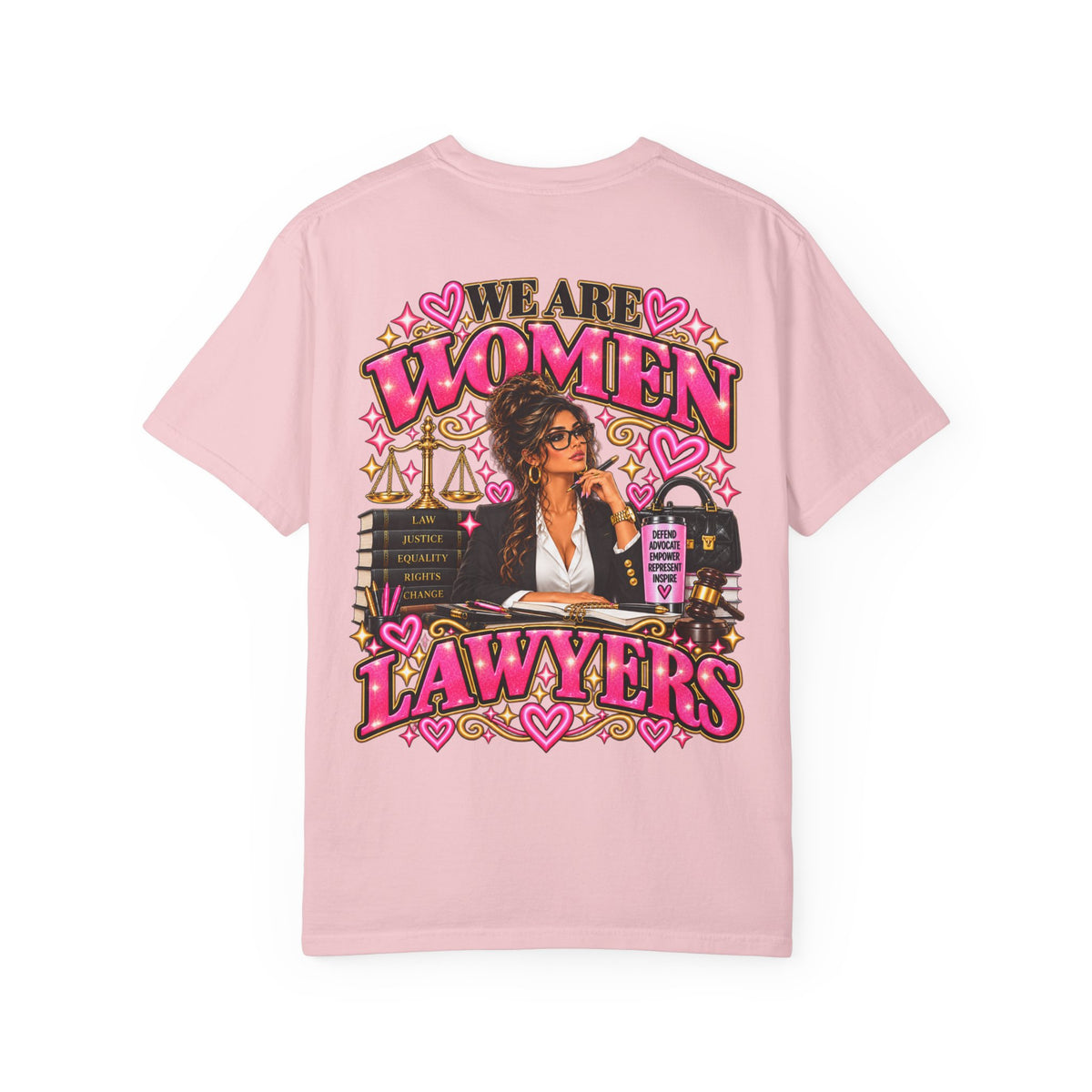 We Are Women Lawyers T-Shirt — Feminist Attorney Graphic Tee
