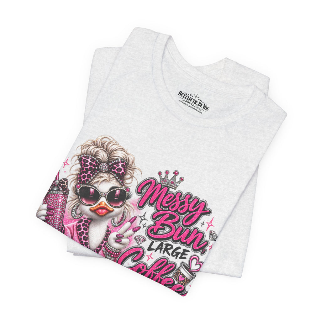 Messy Bun Coffee Big Dreams Pink Glam T-Shirt