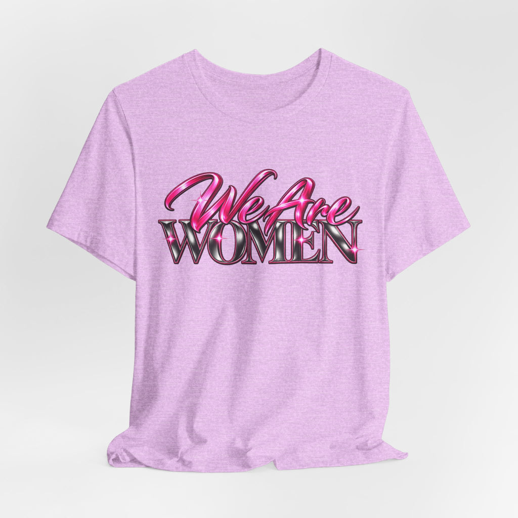 We Are Women Administrators Graphic Tee