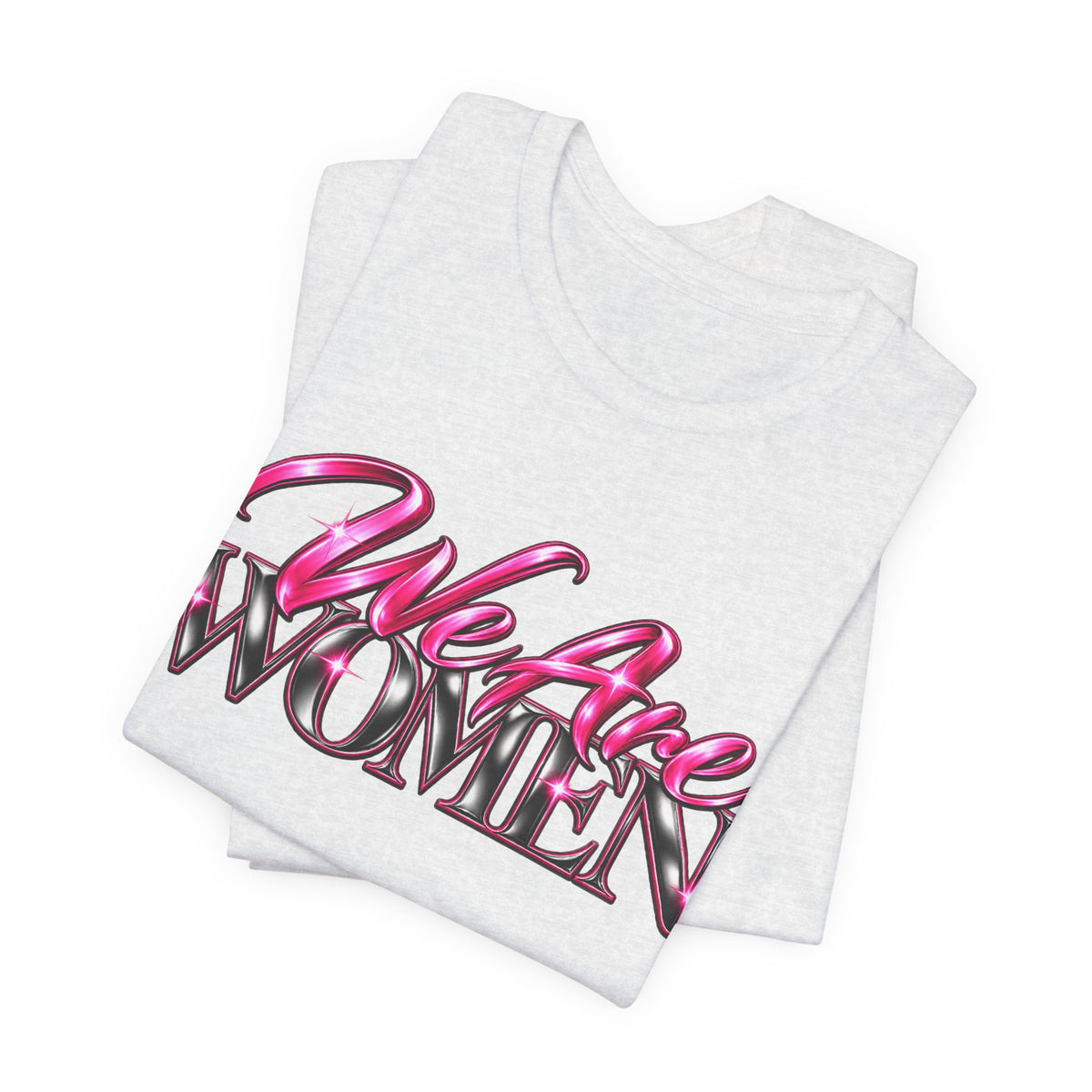 We Are Women Administrators Graphic Tee