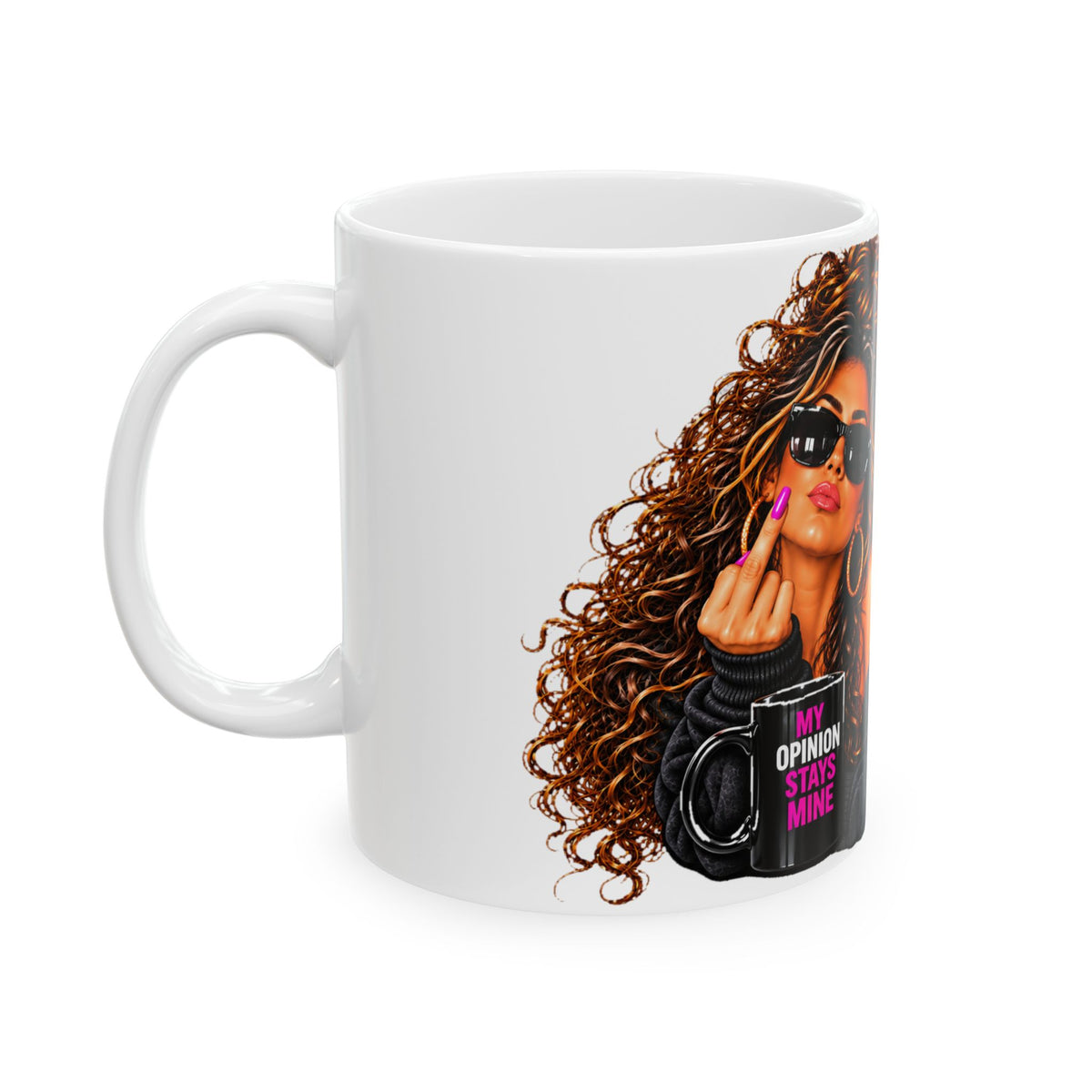 "My Opinion Stays Mine" Coffee Cup (11oz/15oz)