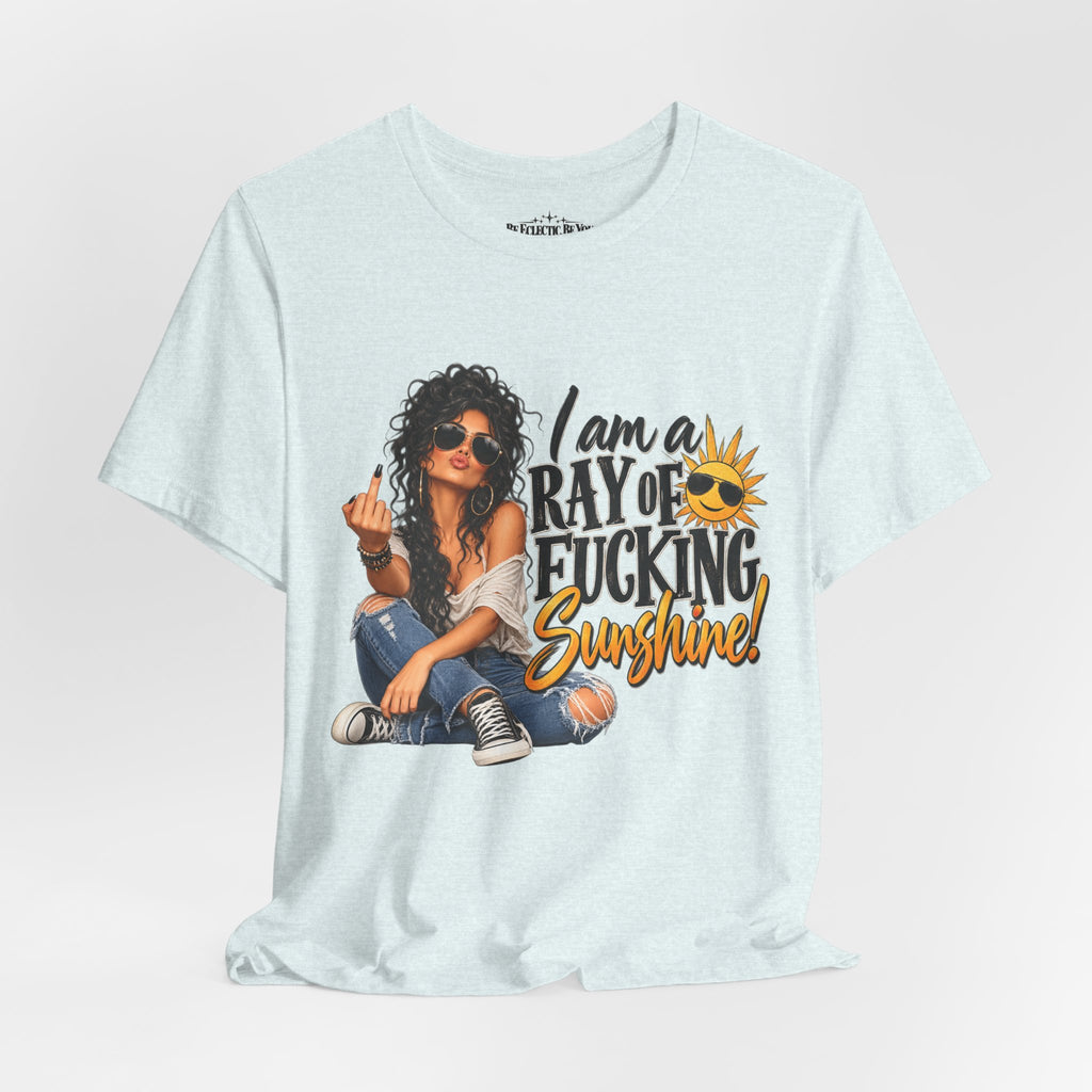 Ray of F***ing Sunshine Graphic Tee
