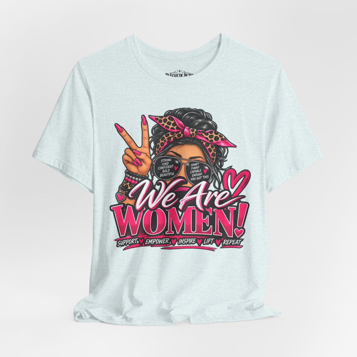 We Are Women Empowerment Graphic T-Shirt