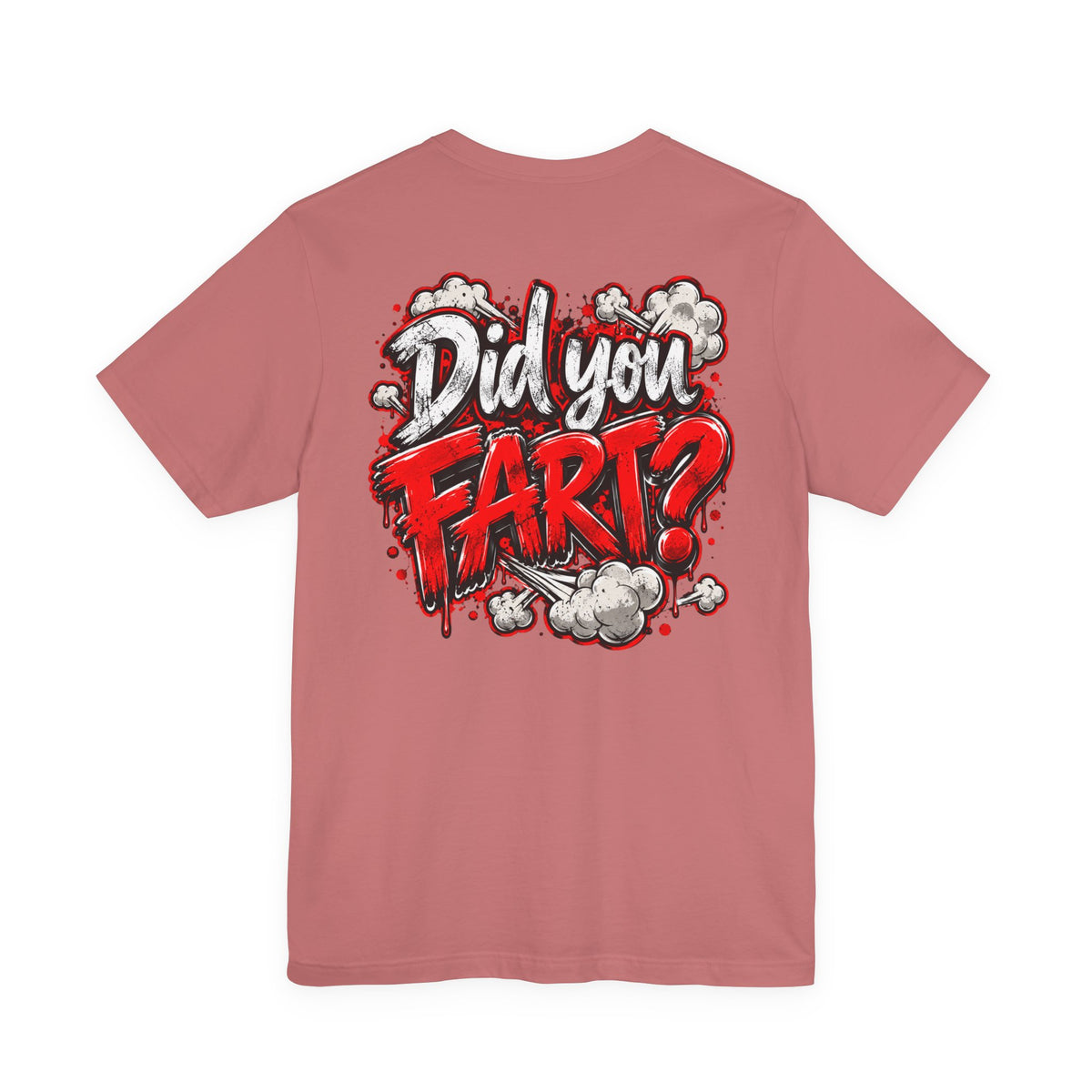 Did You Fart? Funny Humor Graphic T-Shirt