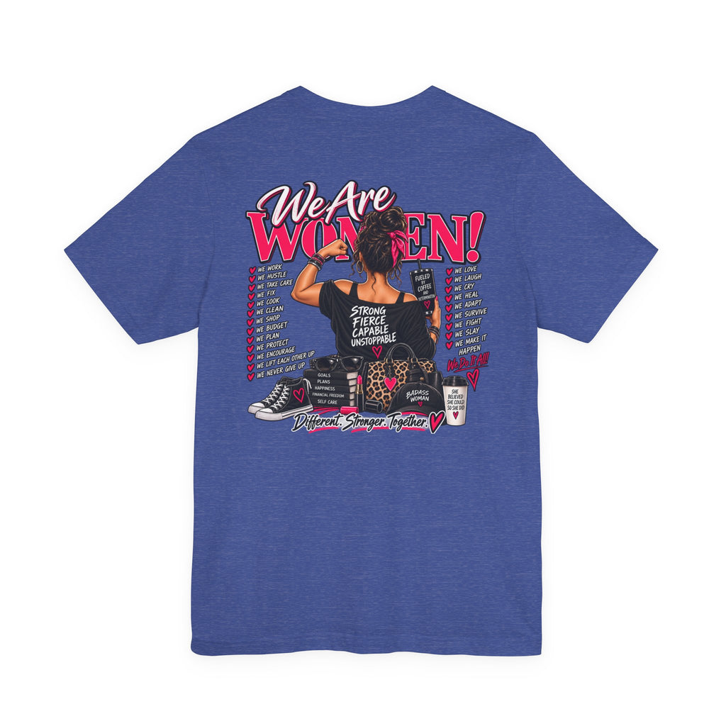 We Are Women Empowerment Graphic Tee