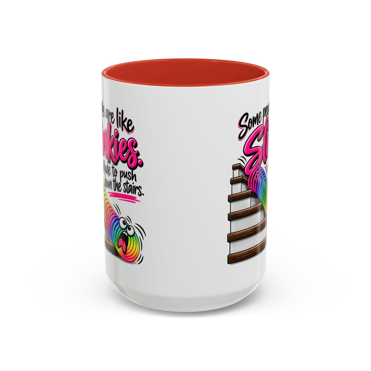 “Some People Are Like Slinkies” Mug