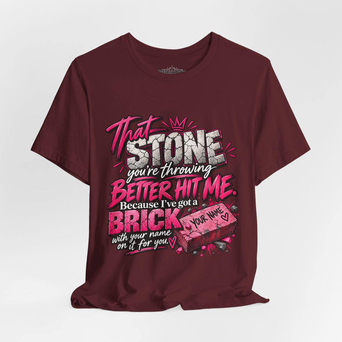 That Stone You’re Throwing? Better Hit Me Because I’ve Got Brick Weed Graphic Tee