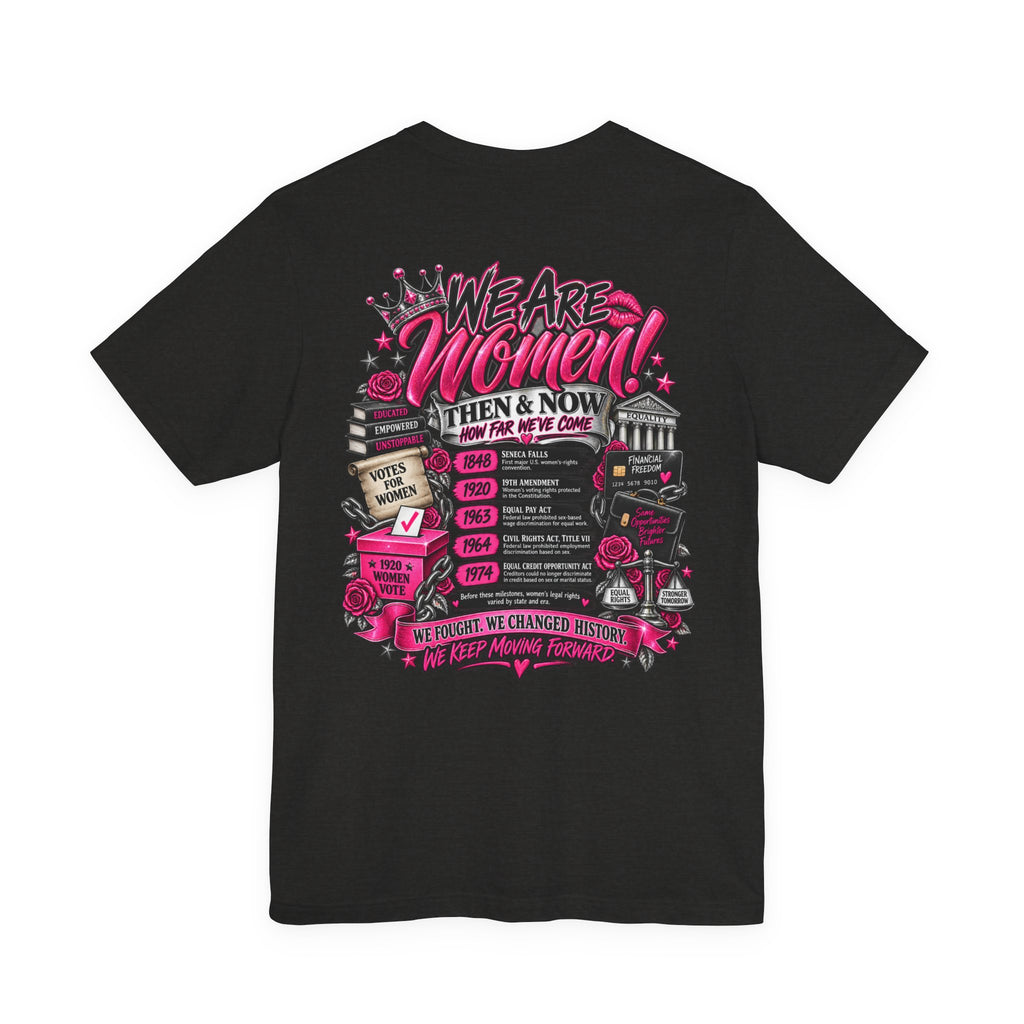 We Are Women Empowerment Graphic T-Shirt