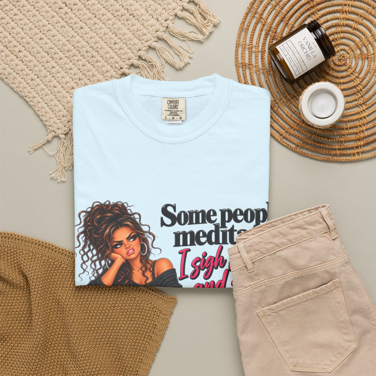 T-Shirt — "Some People Meditate, I Sigh Heavily and Squeal a Lot" Graphic Tee