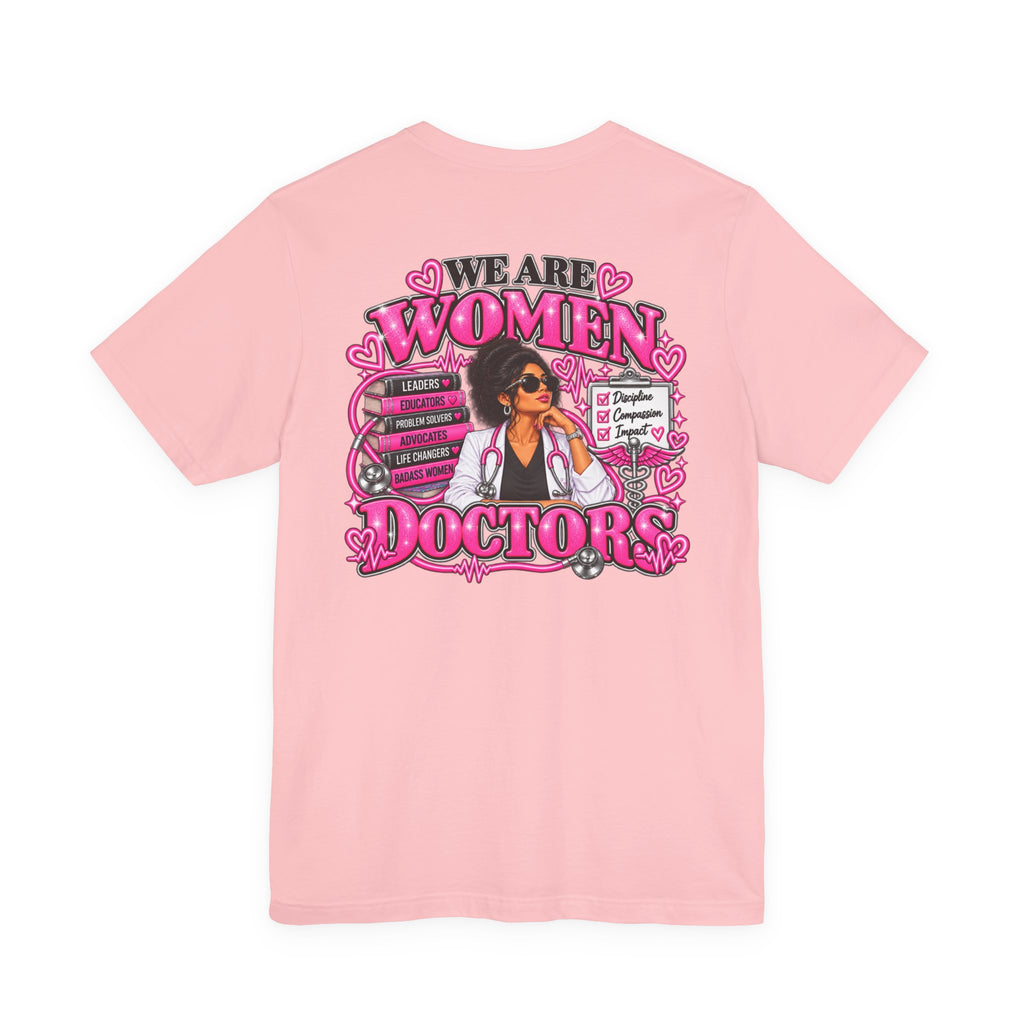 We Are Women Doctors Graphic T-Shirt