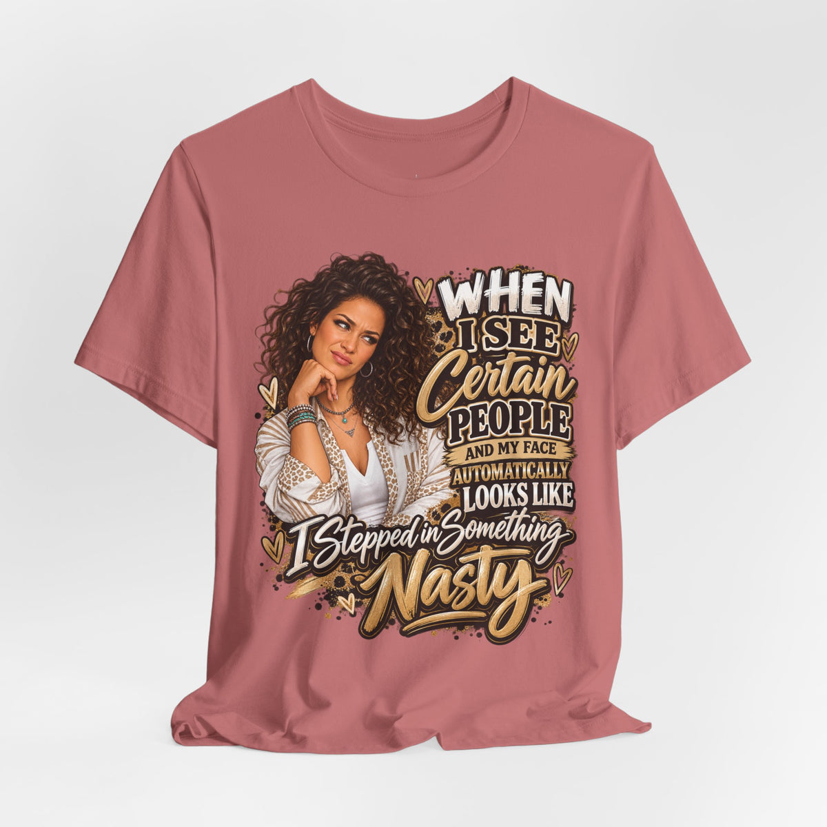 When I See Certain People Funny Sassy Women’s Graphic T-Shirt