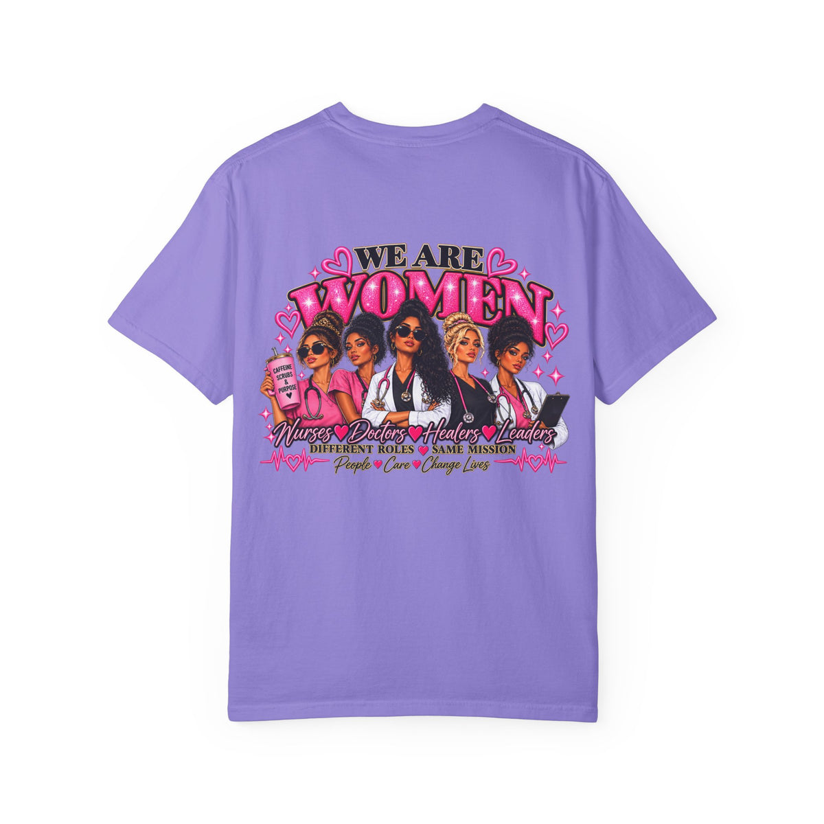 We Are Women Graphic T-Shirt — Feminist Empowerment Tee
