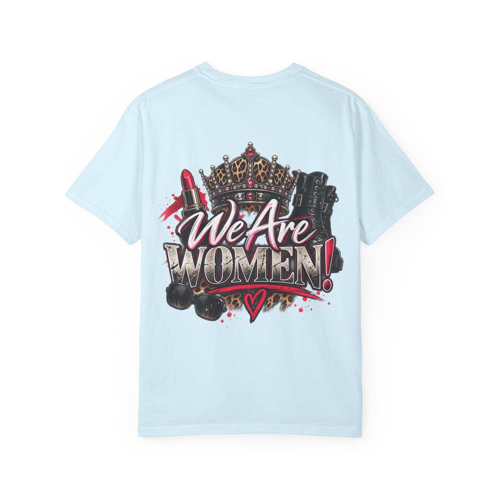 We Are Women! Graphic T-Shirt — Feminist Crown & Makeup Empowerment Tee
