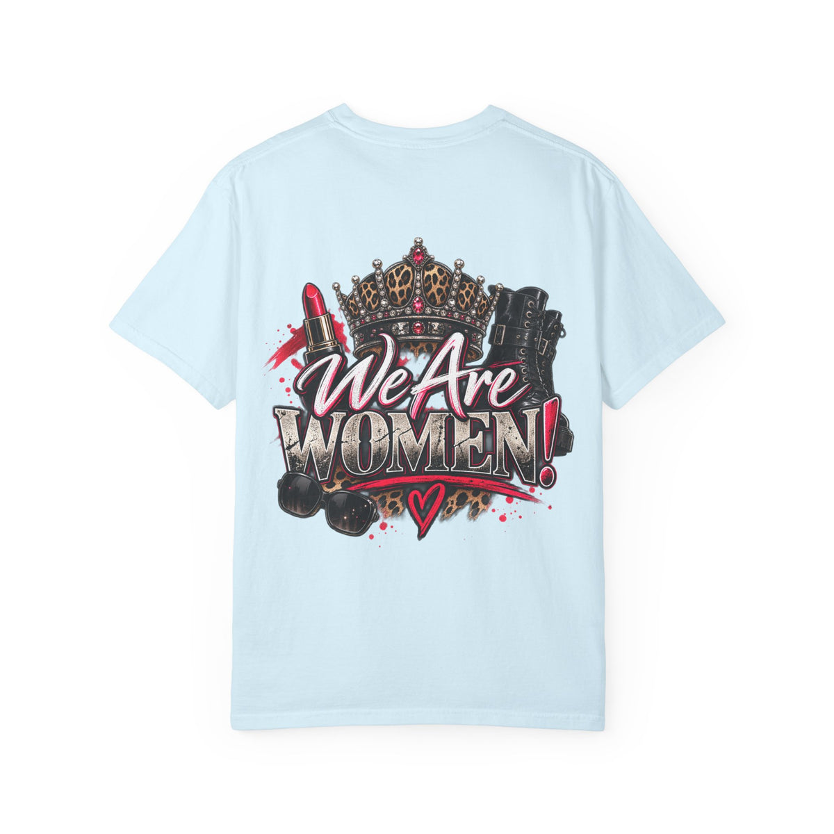 We Are Women! Graphic T-Shirt — Feminist Crown & Makeup Empowerment Tee