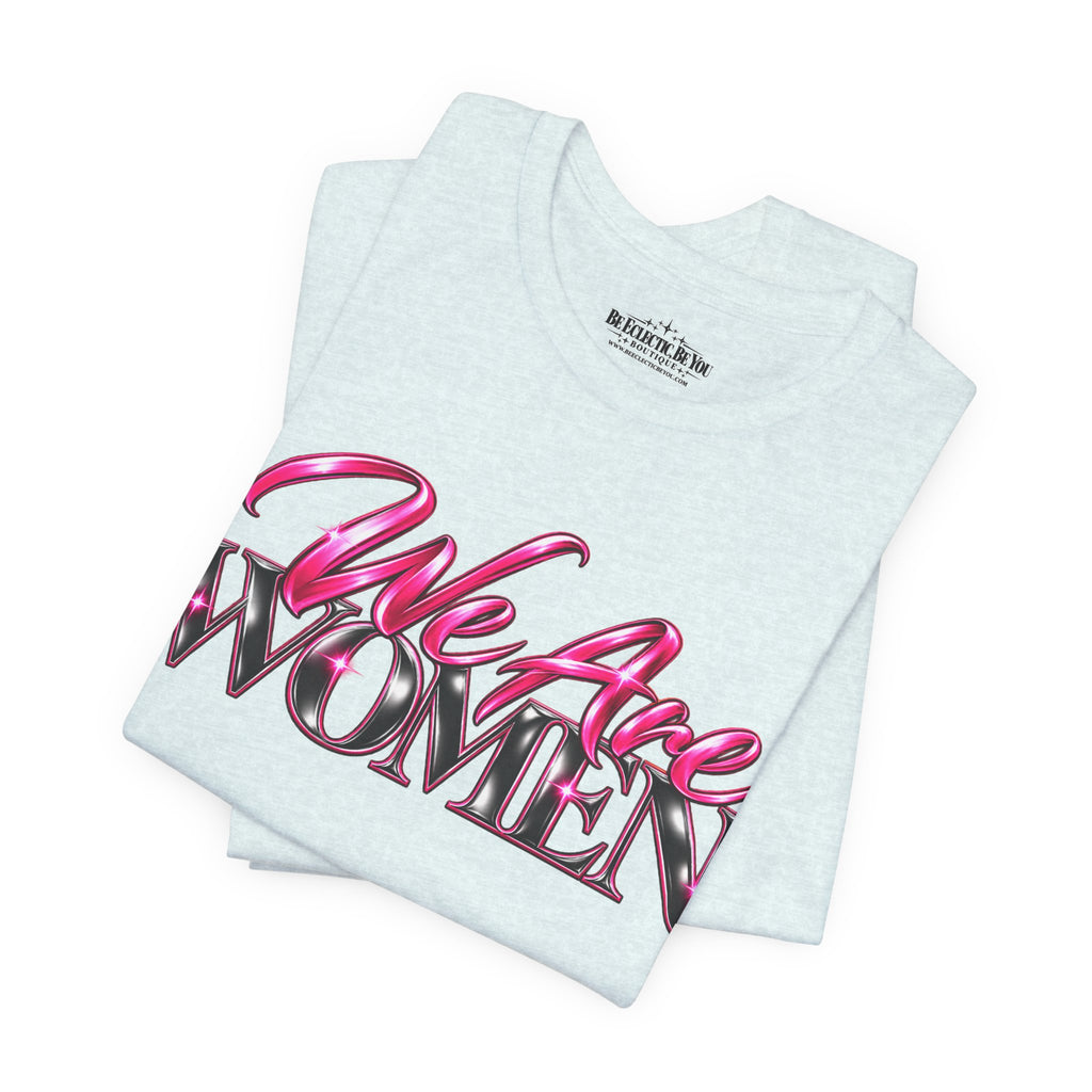 We Are Women Veterinarians Graphic Tee