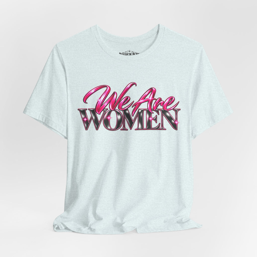 We Are Women Veterinarians Graphic Tee