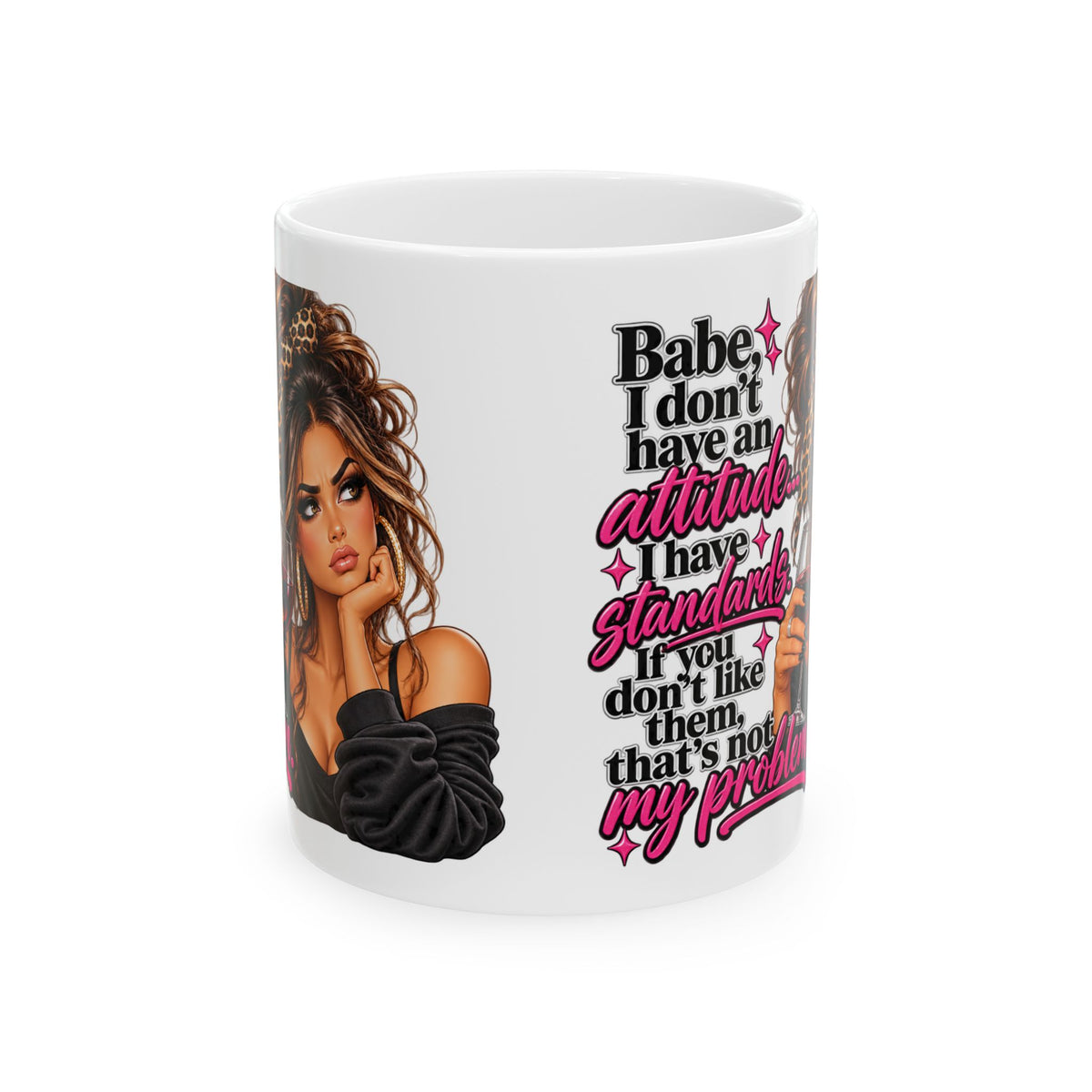 Ceramic Mug — "I Don't Have An Attitude, I Have Standards" Girl Power Coffee Mug
